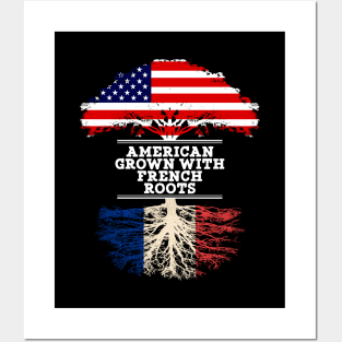 American Grown With French Roots - Gift for French From France Posters and Art